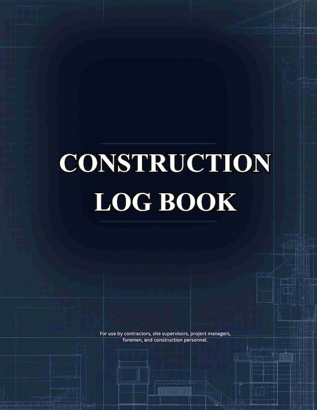 Construction Daily Log Book | Site Documentation Logbook for Contractors